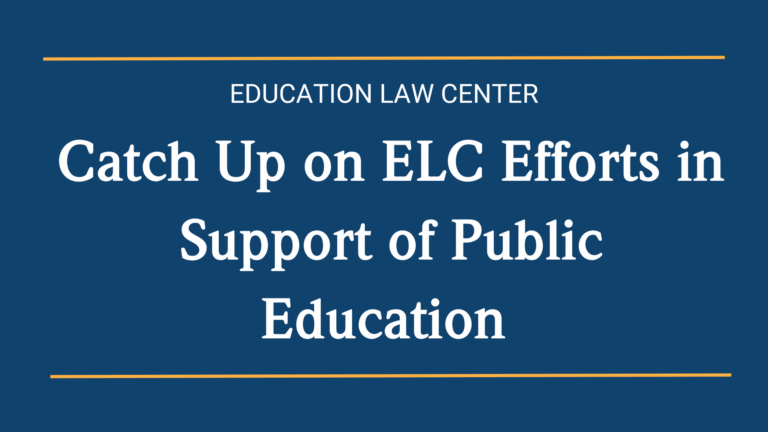 Catch Up on ELC Efforts in Support of Public Education